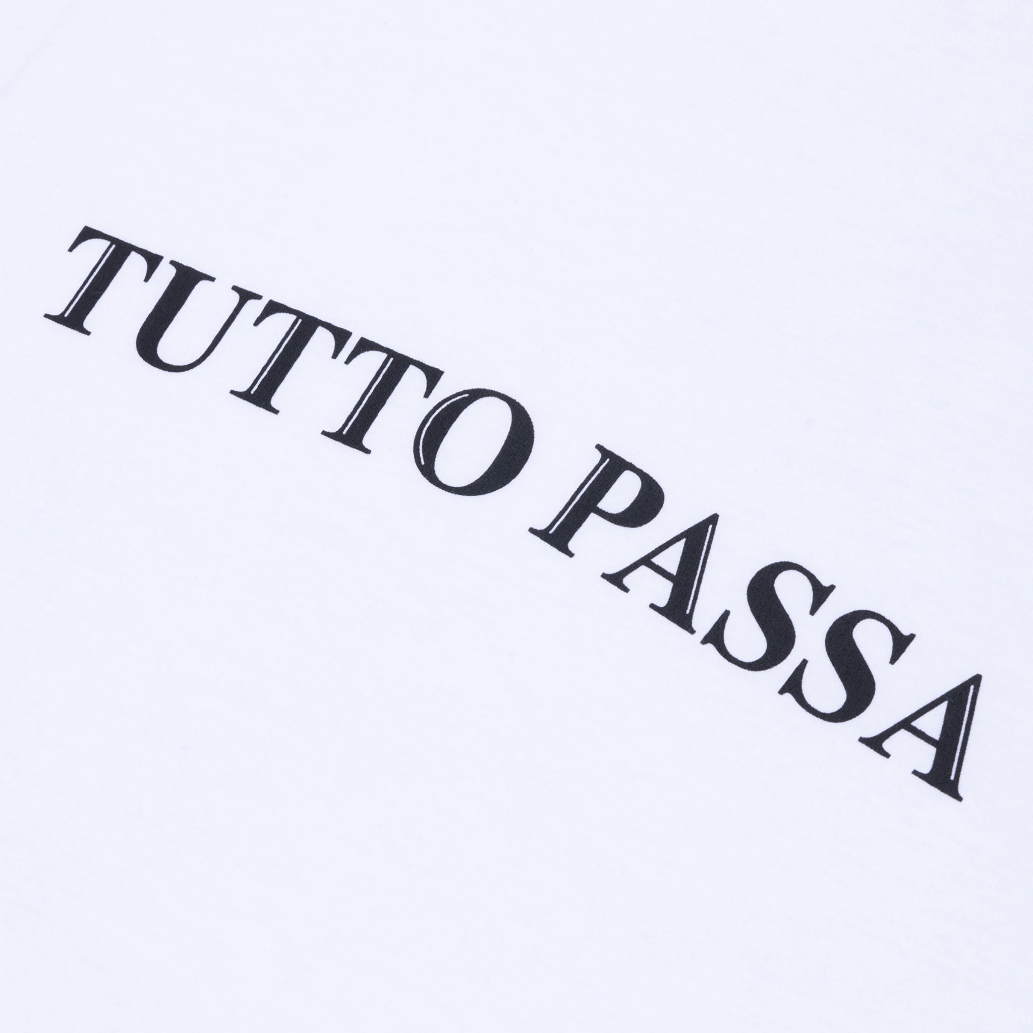 Tutto Passa T-Shirt - SOON TO BE ANNOUNCED